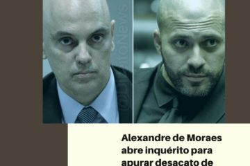 Alexandre de Moraes e Daniel Silveira
